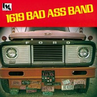 Purchase 1619 Bad Ass Band - 1619 Bad Ass Band (Vinyl)