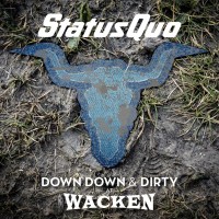 Purchase Status Quo - Down Down & Dirty At Wacken (Live)