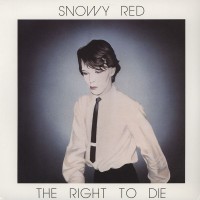 Purchase Snowy Red - The Right To Die (Vinyl)