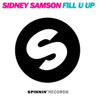 Purchase Sidney Samson - Fill U Up (With Sicerow) (MCD)