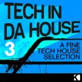 Buy VA - Tech In Da House 3 - A Fine Tech House Selection Mp3 Download