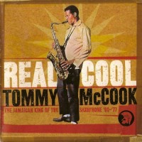 Purchase Tommy Mccook - Real Cool - The Jamaican King Of The Saxophone '66-'77 CD1