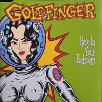 Purchase Goldfinger - Here In Your Bedroom (EP)