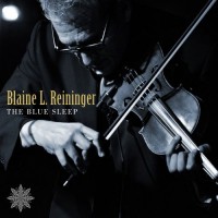 Purchase Blaine L. Reininger - The Blue Sleep