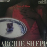 Purchase Archie Shepp - Tray Of Silver (Reissued 1989)