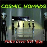 Purchase Cosmic Nomads - Make Love Not War