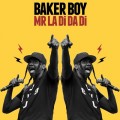 Buy Baker Boy - Mr La Di Da Di (CDS) Mp3 Download