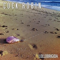 Purchase Cock Robin - Lollobrigida