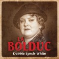 Buy Debbie Lynch-White - La Bolduc Mp3 Download