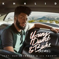Purchase Khalid - Young Dumb & Broke (Feat. Rae Sremmurd & Lil Yachty) (CDR)