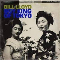Purchase Bill Lloyd - Boy King Of Tokyo