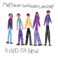 Purchase Matthews' Southern Comfort - Kind Of New