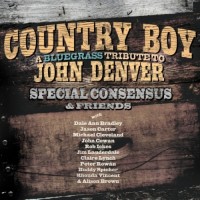 Purchase Special Consensus - Country Boy: A Bluegrass Tribute To John Denver