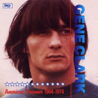 Purchase Gene Clark - American Dreamer 1964-1974