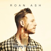 Purchase Roan Ash - Whiskey To My Soul