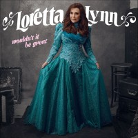 Purchase Loretta Lynn - Wouldn't It Be Great