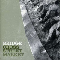 Purchase The Bridge - Cross Street Market