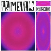 Purchase The Primevals - Disinhibitor