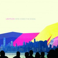 Purchase Lights On - Here Comes The Ocean