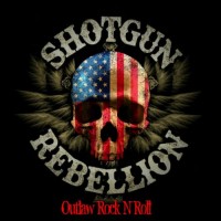 Purchase Shotgun Rebellion - Outlaw Rock N Roll