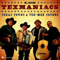 Purchase Los Texmaniacs - Texas Towns & Tex-Mex Sounds