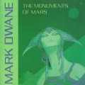 Buy Mark Dwane - Monuments Of Mars Mp3 Download