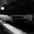 Buy Adam Shulman Sextet - Full Tilt Mp3 Download