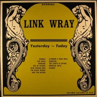 Purchase Link Wray - Yesterday - Today (Vinyl)
