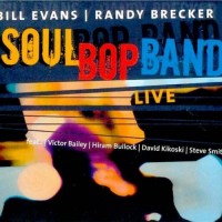 Purchase Bill Evans - Soul Bop Band Live (With Randy Brecker) CD1