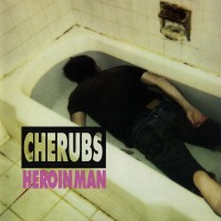 Purchase Cherubs - Heroin Man