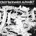Buy Crazy Backwards Alphabet - Crazy Backwards Alphabet (Reissued 1992) Mp3 Download