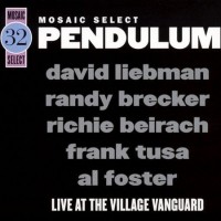 Purchase David Liebman - Pendulum: Live At The Village Vanguard (With Randy Brecker) CD2