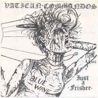 Purchase Vatican Commandos - Just A Frisbee (Vinyl)
