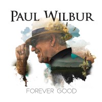 Purchase Paul Wilbur - Forever Good