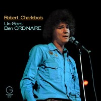 Purchase Robert Charlebois - Un Gars Ben Ordinaire (Vinyl)