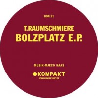 Purchase T.Raumschmiere - Bolzplatz (EP)