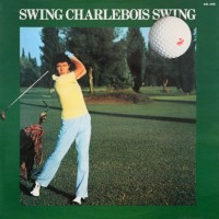Purchase Robert Charlebois - Swing Charlebois Swing (Vinyl)