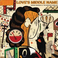 Purchase Sarah Borges And The Broken Singles - Love's Middle Name