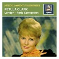 Buy Petula Clark - Musical Moments To Remember: Petula Clark “london-Paris Connection” Mp3 Download