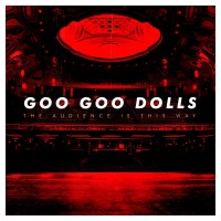 Purchase Goo Goo Dolls - The Audience Is This Way