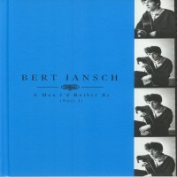 Purchase Bert Jansch - A Man I'd Rather Be (Part 1) - Jack Orion CD3