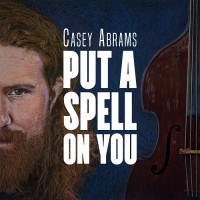 Purchase Casey Abrams - Put A Spell On You