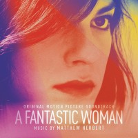 Purchase Matthew Herbert - A Fantastic Woman (Original Motion Picture Soundtrack)