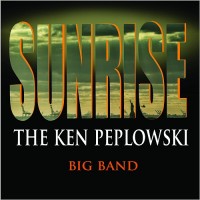 Purchase The Ken Peplowski Big Band - Sunrise