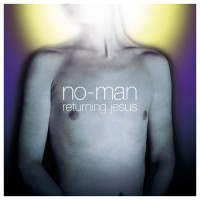 Purchase No-Man - Returning Jesus (Reissue) CD1