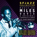 Buy Sfjazz Collective - Music Of Miles Davis & Original Compositions Live: Sfjazz Center 2016 CD1 Mp3 Download