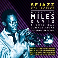Purchase Sfjazz Collective - Music Of Miles Davis & Original Compositions Live: Sfjazz Center 2016 CD1