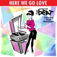 Purchase The Beat - Here We Go Love (Starring Dave Wakeling)