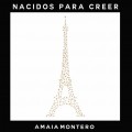 Buy Amaia Montero - Nacidos Para Creer Mp3 Download