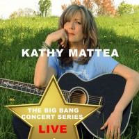 Purchase Kathy Mattea - Big Bang Concert Series: Kathy Mattea (Live)